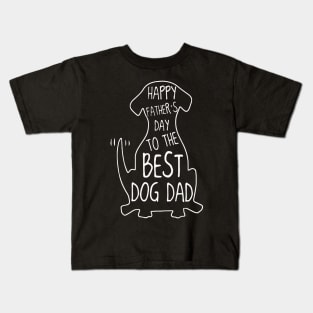 Happy Fathers Day To The Best Dog Dad Kids T-Shirt